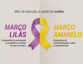 Março amarelo e lilás: campanha alerta sobre cuidados com a saúde da mulher